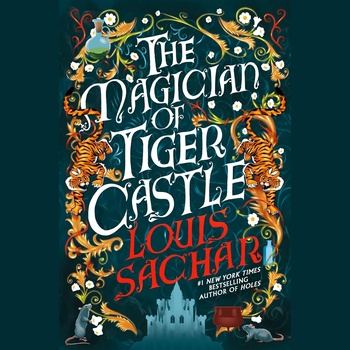 The Magician of Tiger Castle - Louis Sachar