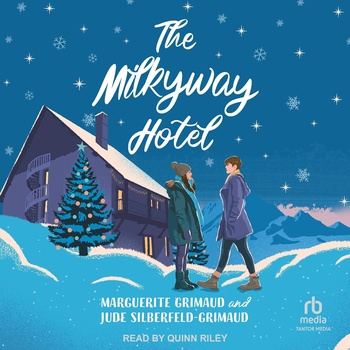The Milkyway Hotel - Jude Silberfeld-Grimaud, Marguerite Grimaud