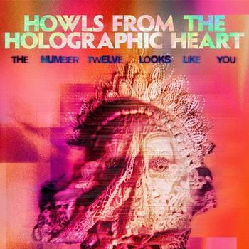 The_Number_Twelve_Looks_Like_You-Howls_From_The_Holographic_Heart-24BIT-WEB-FLAC-2026-TRB