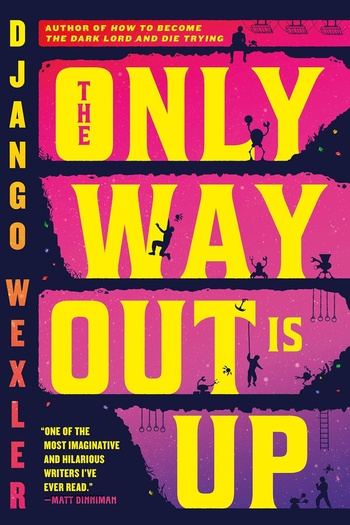 The Only Way Out Is Up: The Sigilist, Book 1 [LitRPG] - Django Wexler