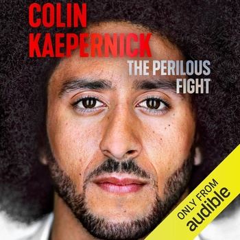 The Perilous Fight - Colin Kaepernick