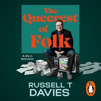 The Queerest of Folk - Russell T Davies