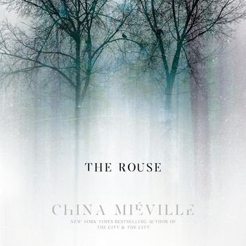 The Rouse - China Miéville