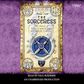 The Sorceress: Secrets of the Immortal Nicholas Flamel, Book 3 - Michael Scott