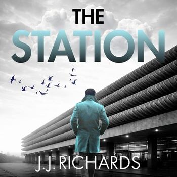 The Station: DCI Walker Crime Thrillers, Book 7 - J.J. Richards