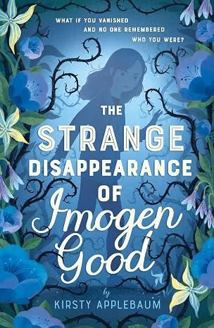 The Strange Disappearance of Imogen Good - Applebaum, Kirsty