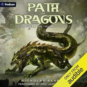 The Trial of Primacy - Path of Dragons, Book 5 - Nicholas Searcy