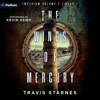 The Wings of Mercury: Imperium Volume 2, Book 1 - Travis Starnes