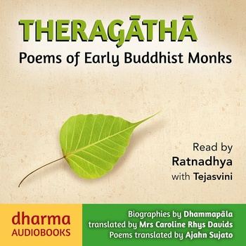 Theragatha: Poems of Early Buddhist Monks - Ajahn Sujato, Caroline A.F. Rhys Davids