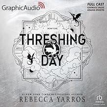 Threshing Day [Dramatized Adaptation]: The Empyrean - Rebecca Yarros