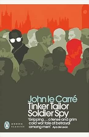 Tinker Tailor Soldier Spy - John le Carre