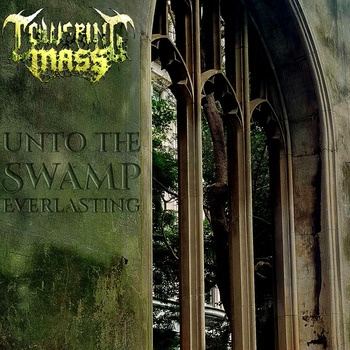 Towering_Mass-Unto_the_Swamp_Everlasting-EP-24BIT-WEB-FLAC-2026-TRB