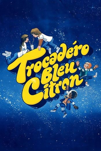 Trocadero Lemon Blue - Trocadero bleu citron [1978 - France] drama