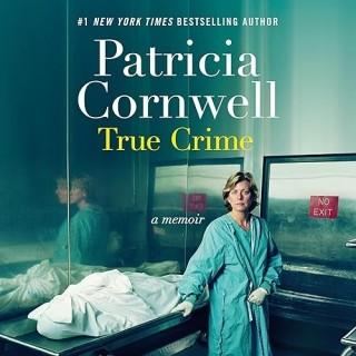TRUE CRIME by Patricia Cornwell (Audiobook)(Nonfiction)