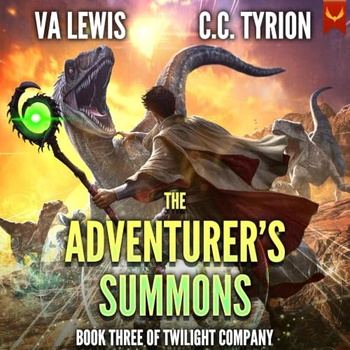 Twilight Company, Book 03 - The Adventurers Summons - V.A. Lewis, C.C. Tyrion