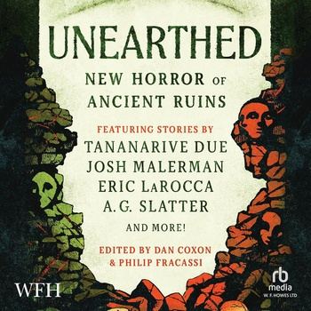 Unearthed: New Horror of Ancient Ruins - Various