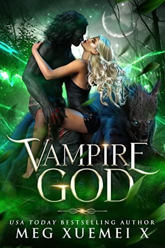 Vampire God - Monsters After Dark #2 - Meg Xuemei X
