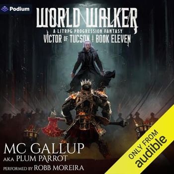 Victor of Tucson Book 11 - World Walker - MC Gallup, Plum Parrot
