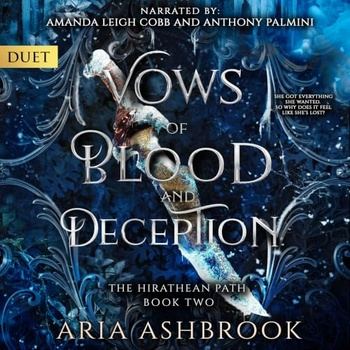 Vows of Blood and Deception (The Hirathean Path, Book 2) - Aria Ashbrook