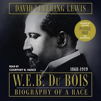 W.E.B. Du Bois - David Levering Lewis