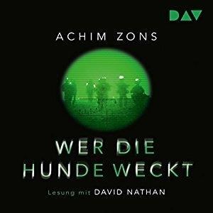 Wer die Hunde weckt - Achim Zons