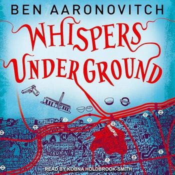 Whispers Under Ground - Ben Aaronovitch