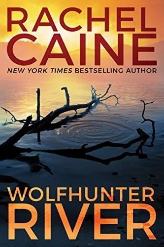 Wolfhunter River (Stillhouse Lake #3 - Rachel Caine