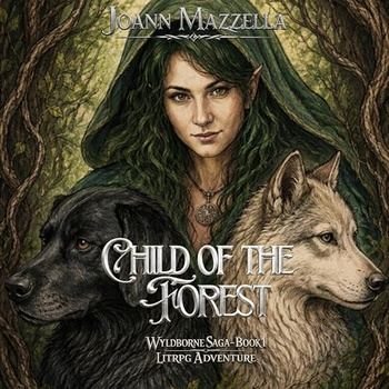 Wyldborn Saga Book 1 - Child of the Forest - Joann Mazzella