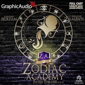 Zodiac Academy 6 - Fated Throne (2 of 2) [Dramatized Adaptation] - Caroline Peckham , Susanne Valenti
